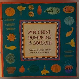 Zucchini, Pumpkins & Squash EUC cookbook